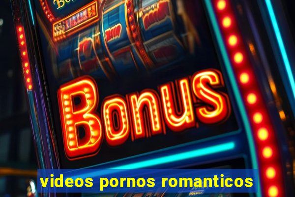 videos pornos romanticos